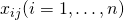 x_{ij} (i=1, \ldots , n)